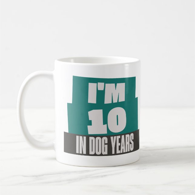 I'm 10 in Dog Years Funny Sarcastic 70th Birthday Coffee Mug (Left)