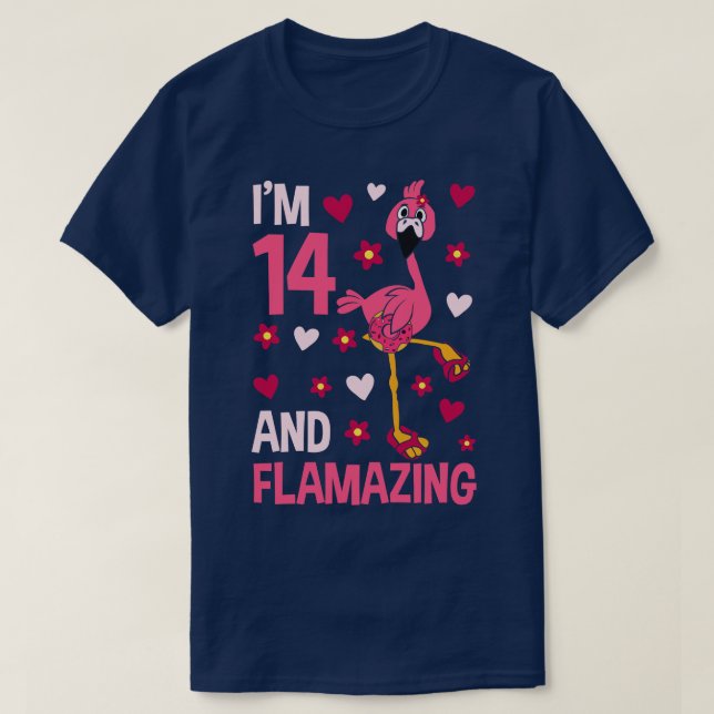 Im 14 and Flamazing Flamingo T-Shirt (Design Front)
