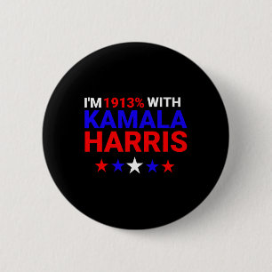 I'm 1913% With Kamala Harris 2024 Button