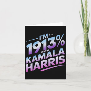 Im 1913% With Kamala Harris 2024 Card