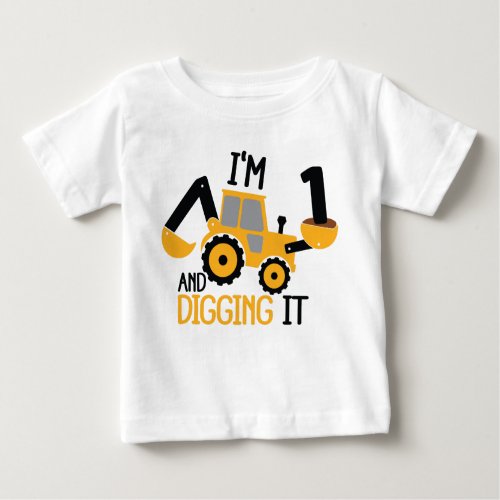 Im 1 And Digging It Construction Birthday Boy  Baby T_Shirt