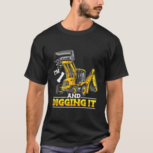 IM 1 And Digging It Construction Truck 1St T_Shirt