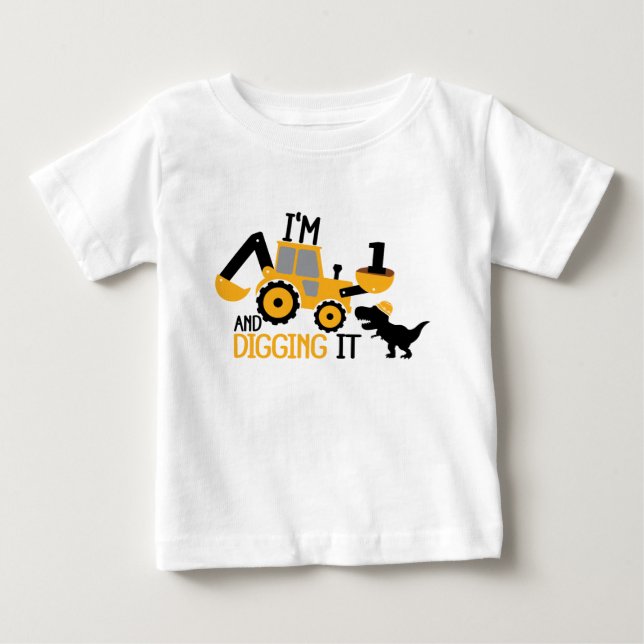 I'm 1 and Digging It Cute Baby Birthday Dinosaur Baby T-Shirt (Front)