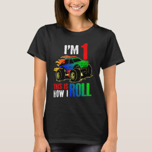 I'm 1 This Is How I Roll Monster Truck Car 1st Bir T-Shirt