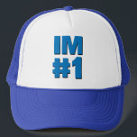 Im #1 trucker hat<br><div class="desc">Let no one question the pecking order when you walk in to a bar,  classroom or funeral.</div>