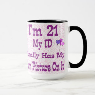 I'm 21 ID Mug