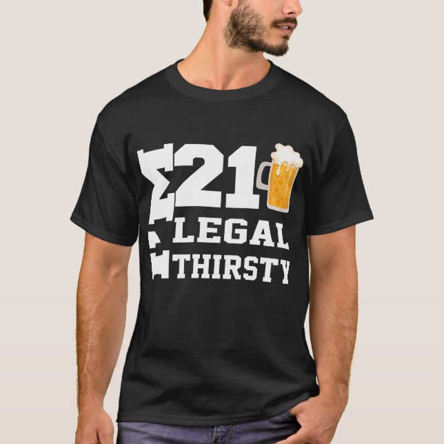 I'm 21 Legal Funny 21st Birthday Beer 21 Year Old  T-Shirt (Front)