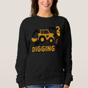 I'm 2 And Digging It Construction Excavator 2nd Bi Sweatshirt