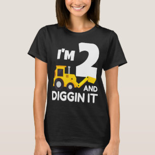I'm 2 And Digging It Construction Truck Excavator  T-Shirt