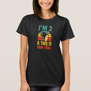 I'm 2 And This Is How I Roll Bowling Birthday Part T-Shirt
