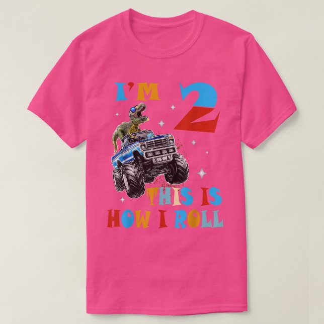 I'm 2 This Is How I Roll Monster Truck 2nd Birthda T-Shirt (Design Front)