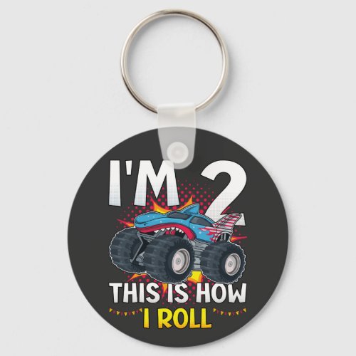 Im 2 This is how I roll Monster Truck Button Keychain