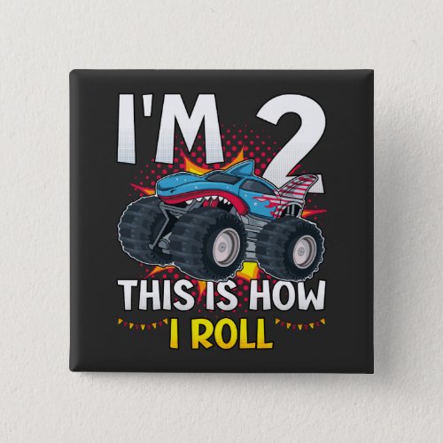 Im 2 This is how I roll Monster Truck Square Button