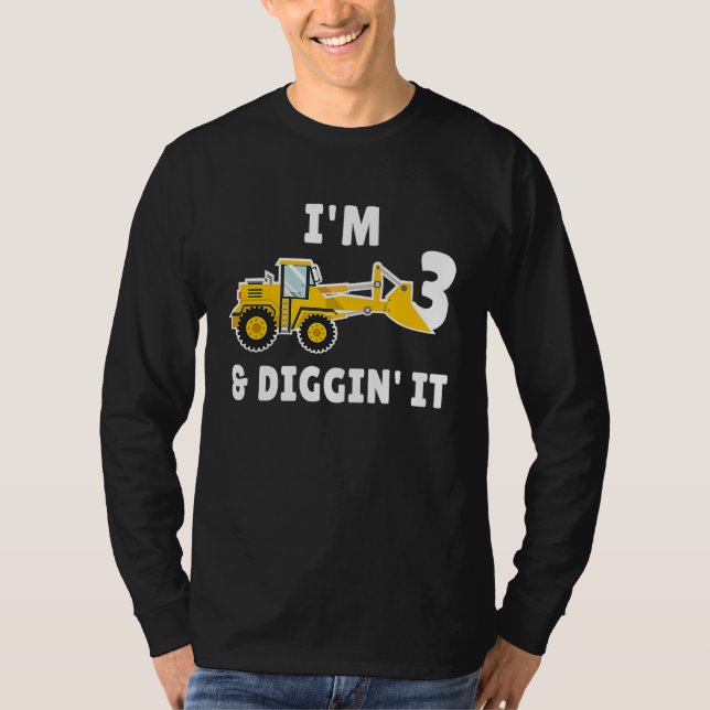I'm 3 And Digging It 3nd Birthday Party Constructi T-Shirt (Front)
