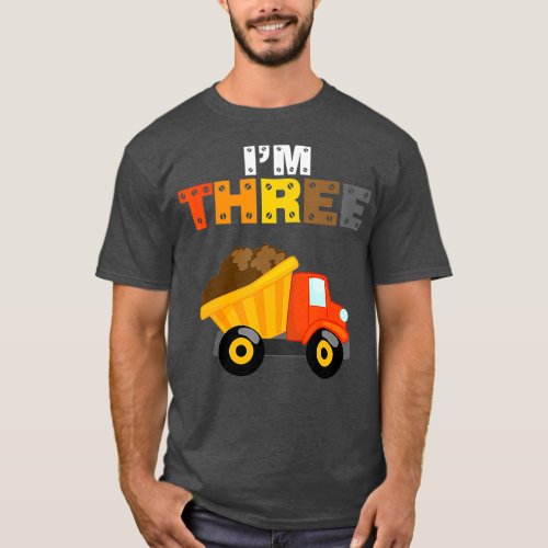 Im 3 Dumper Dump Truck 3rd Birthday Trucks Theme T_Shirt