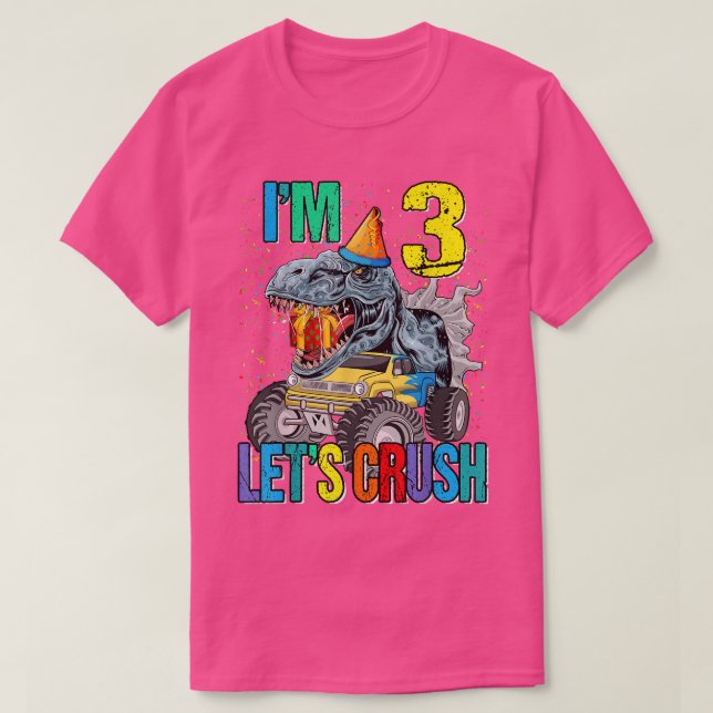 I'm 3 Let's Crush Monster Truck Dinosaur  T-Shirt (Design Front)