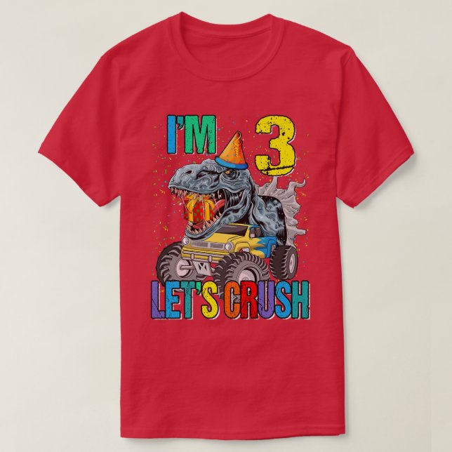 I'm 3 Let's Crush Monster Truck Dinosaur  T-Shirt (Design Front)