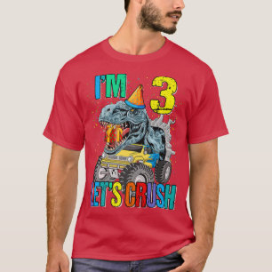 I'm 3 Let's Crush Monster Truck Dinosaur  T-Shirt