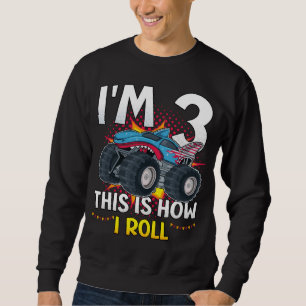 I'm 3 This is how I roll Monster Truck Men Sweatshirt
