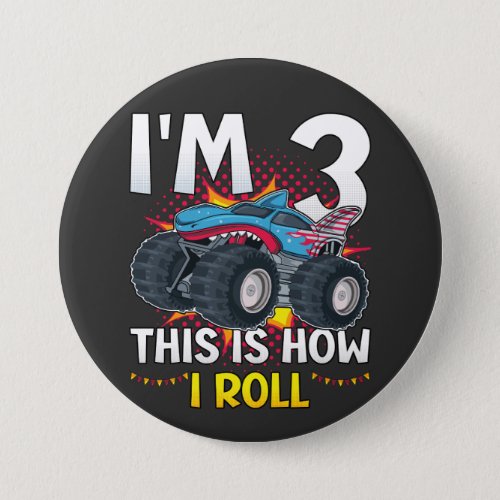 Im 3 This is how I roll Monster Truck Round Button
