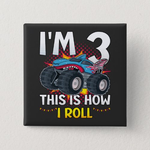 Im 3 This is how I roll Monster Truck Square Button