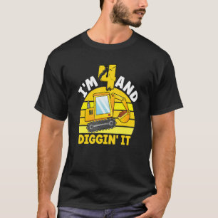 I'm 4 And Digging It 4th Birthday Excavator Birthd T-Shirt