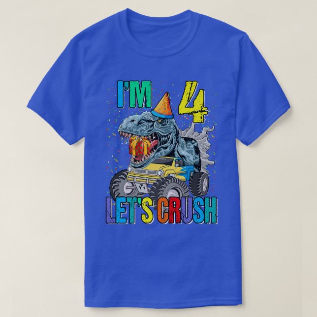 I'm 4 Let's Crush Monster Truck Dinosaur  T-Shirt (Design Front)