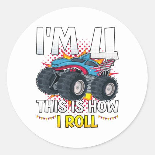 Im 4 This is how I roll Monster Truck Classic Round Sticker