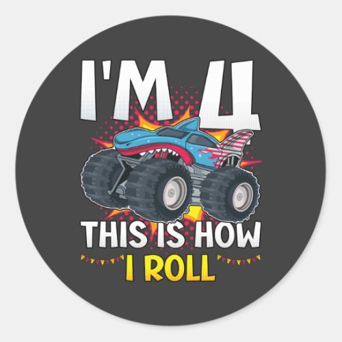 Im 4 This is how I roll Monster Truck Classic Round Sticker