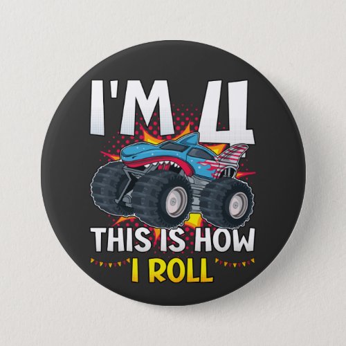 Im 4 This is how I roll Monster Truck Round Button