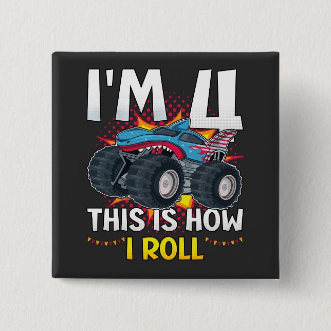 I'm 4 This is how I roll Monster Truck Square Button (Front)
