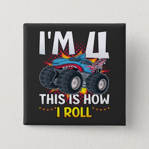 Im 4 This is how I roll Monster Truck Square Button