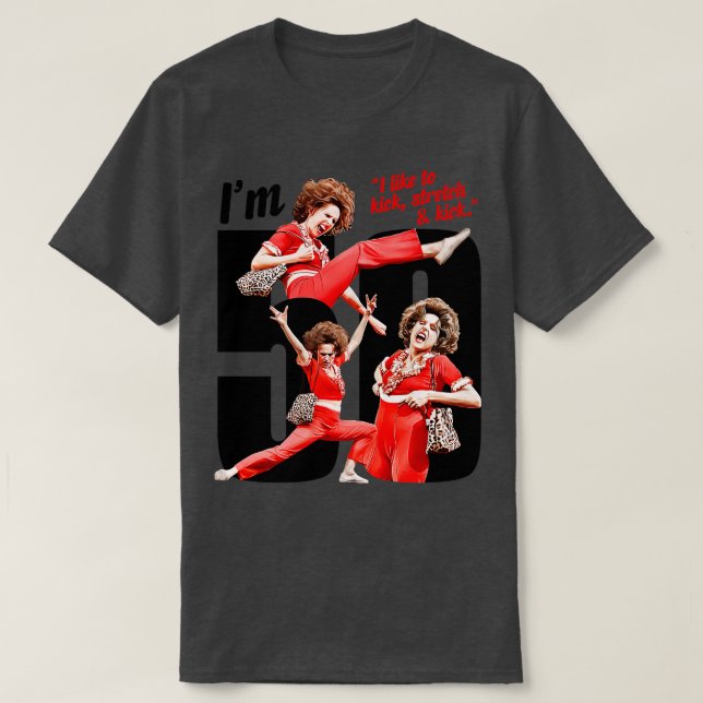 Im 50 Sally OMalley T-Shirt (Design Front)