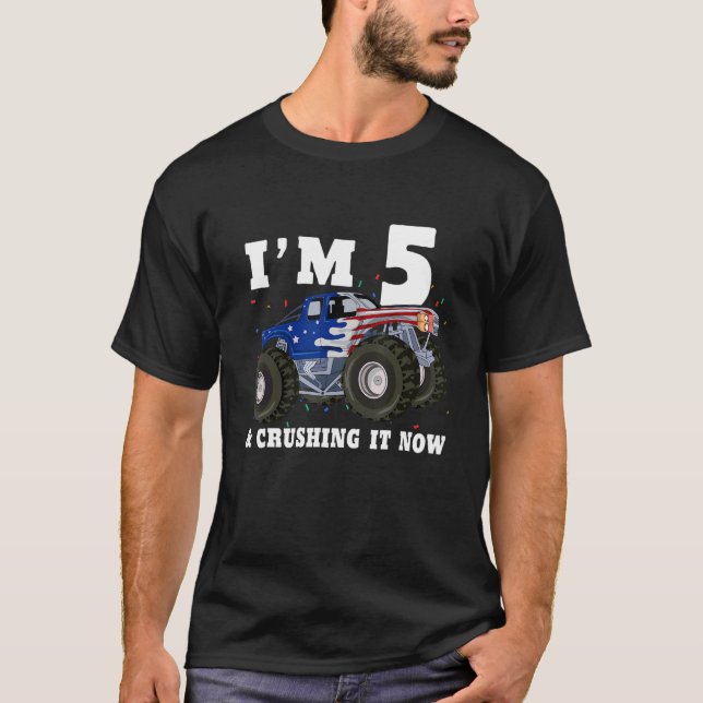I'm 5 & Crushing It Now Monster Truck 5th Birthday T-Shirt (Front)