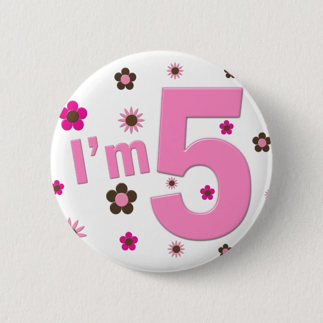 I'm 5 Pink And Brown Flowers Pinback Button (Front)
