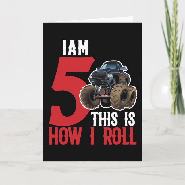 I'm 5 this is how I roll Monster Truck Card (Front)