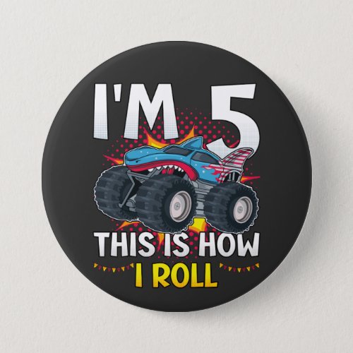 Im 5 This is how I roll Monster Truck Round Button