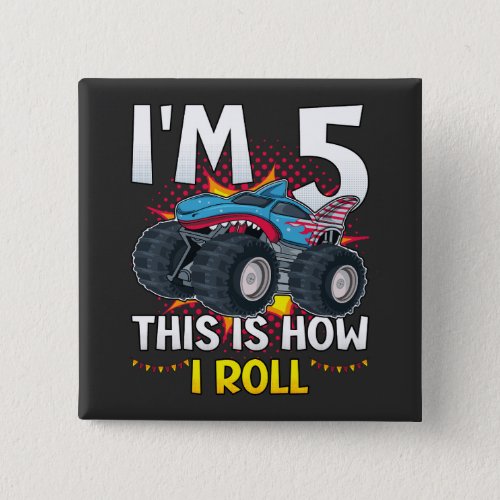 Im 5 This is how I roll Monster Truck Square Button