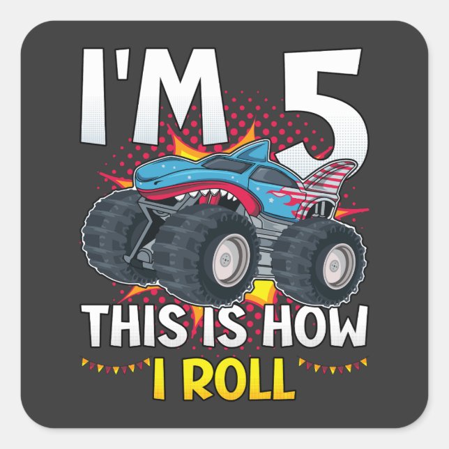 I'm 5 This is how I roll Monster Truck Square Sticker (Front)