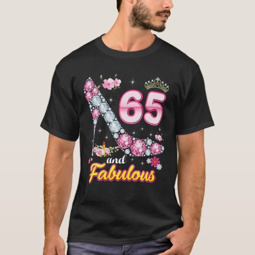 Im 65 Years Old And Fabulous Happy 65Th Birthday T_Shirt