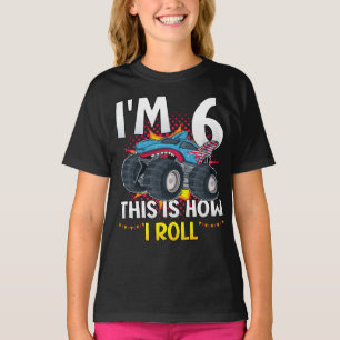I'm 6 This is how I roll Monster Truck Girl T-Shirt