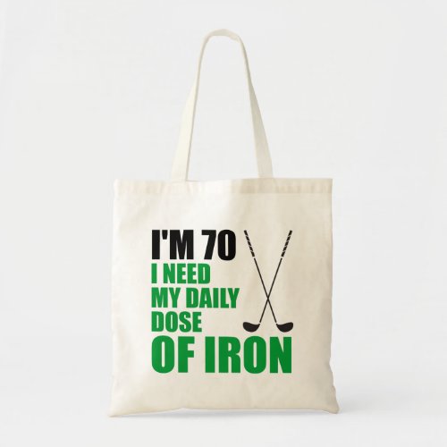 Im 70 Daily Dose Of Iron Tote Bag