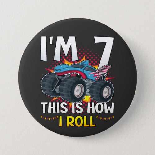 Im 7 This is how I roll Monster Truck Round  Button