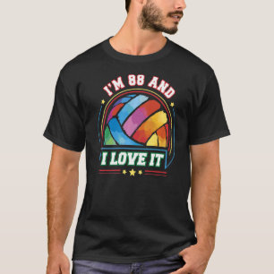 I'm 88 and I Love It Volleyball Sports 88th Birth T-Shirt