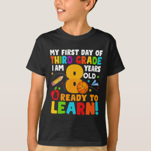 I'm 8 Ready To Learn My Back To School Third 3rd G T-Shirt