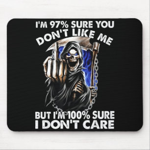 Im 97% Sure You Dont Like Me  Mouse Pad
