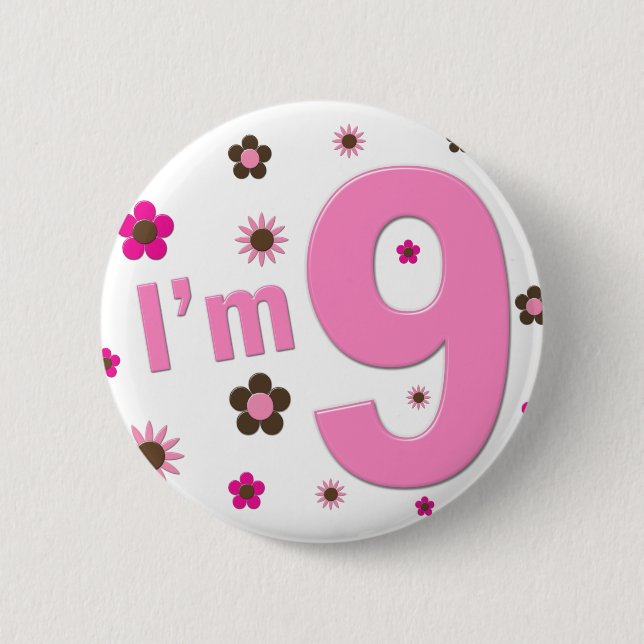 I'm 9 Pink And Brown Flowers Pinback Button (Front)