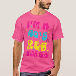 I'M A 90'S Rb Kinda Girl Rnb Lover 	 Baseball Tee