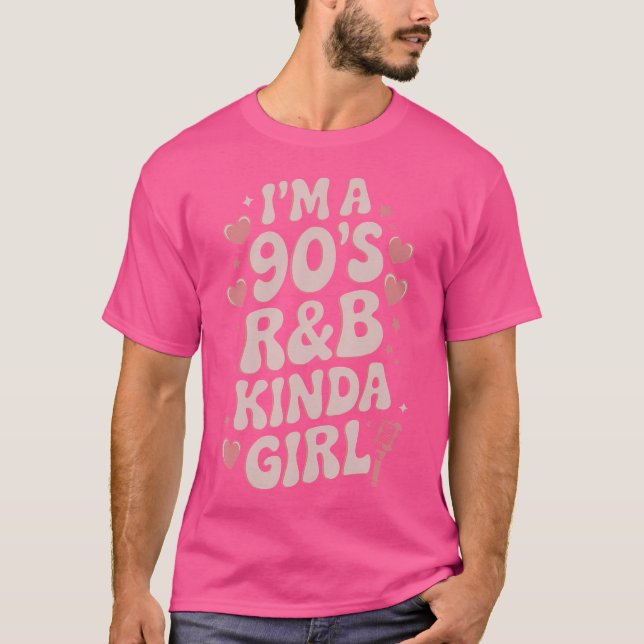 I'M A 90'S Rb Kinda Girl T-Shirt (Front)