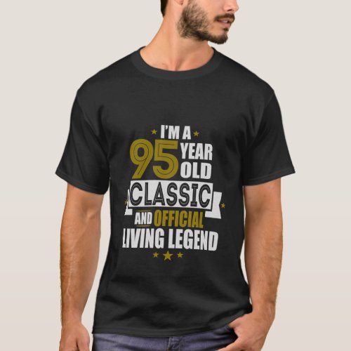 IM A 95 And Official Living Legend T_Shirt